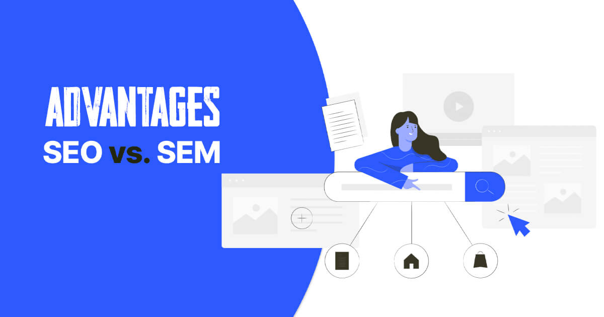 Advantages of SEO and SEM